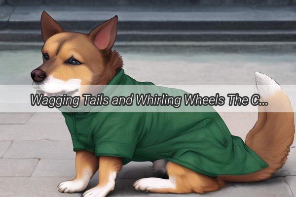 Wagging Tails and Whirling Wheels The Curious World of Why Dogs Cant Help but Twirl